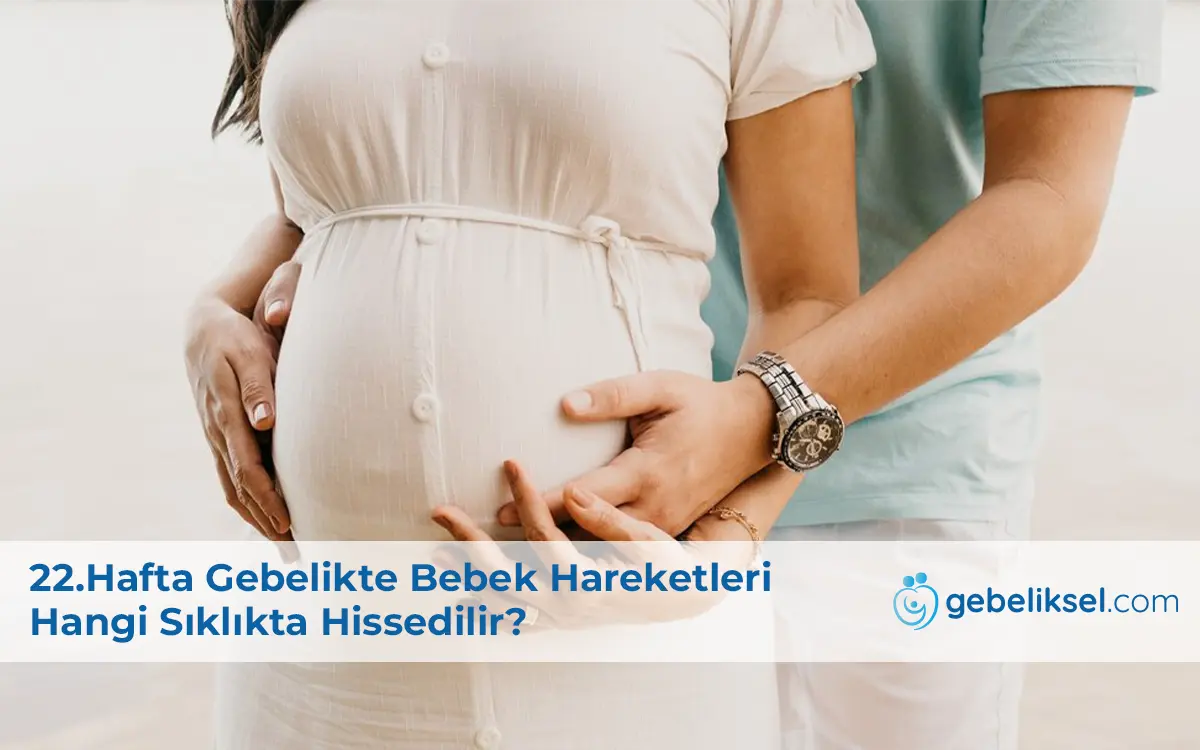22.Hafta Gebelik