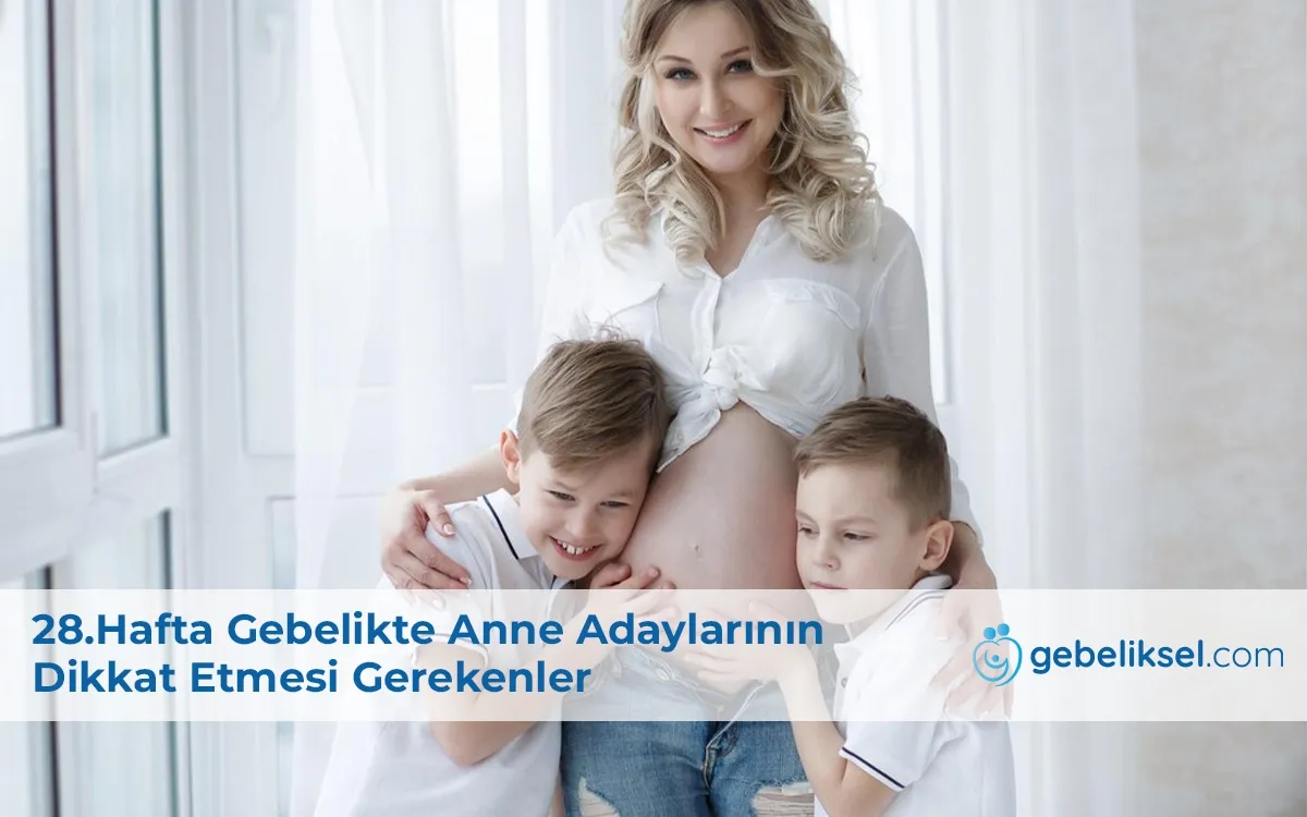 28.Hafta Gebelik