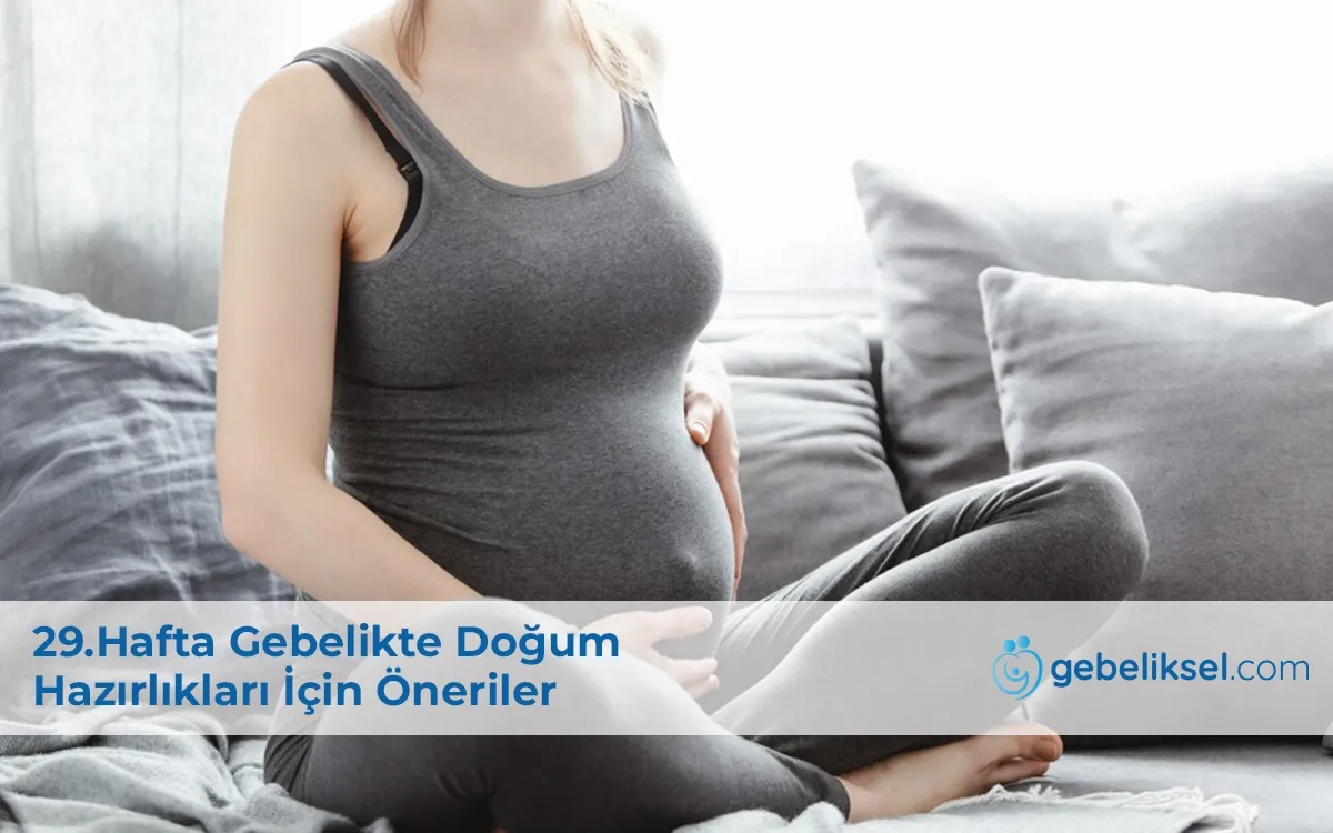 29.Hafta Gebelik