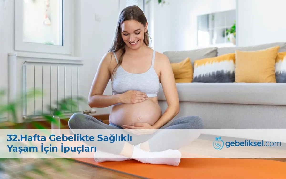 32.Hafta Gebelik