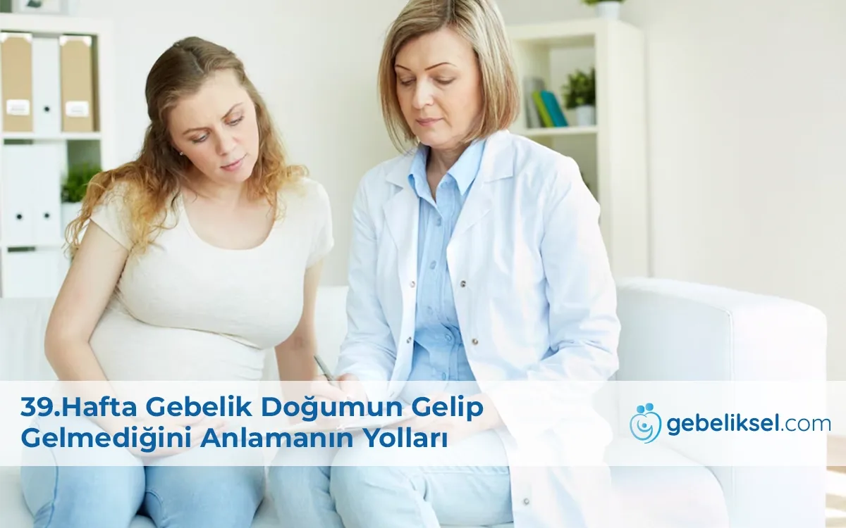 39.Hafta Gebelik